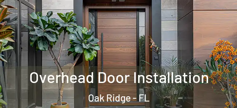 Overhead Door Installation Oak Ridge - FL