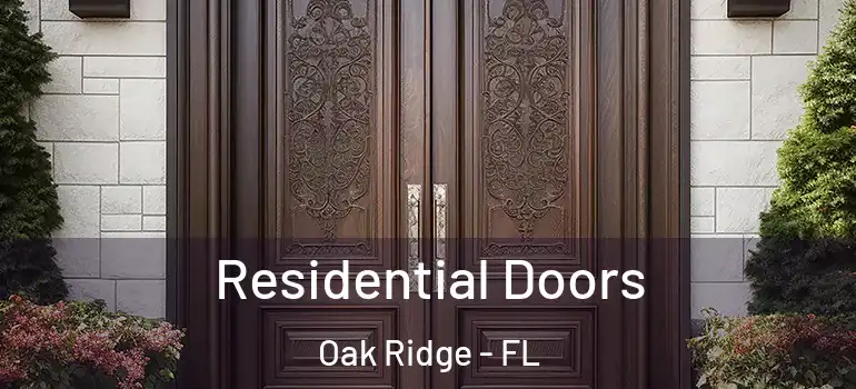  Residential Doors Oak Ridge - FL